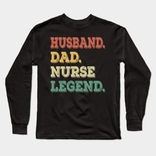 Mens Funny Husband Dad Nurse Legend Nurse Father Long Sleeve T-Shirt